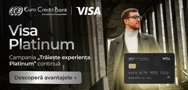 EuroCreditBank și Visa prelungesc campania „Trăiește experiența Platinum”